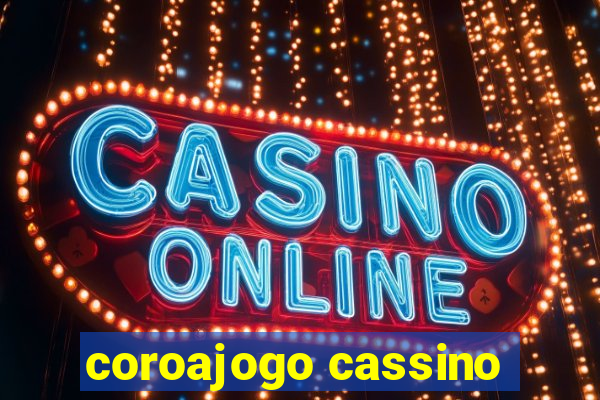 coroajogo cassino